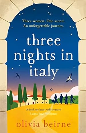 Bild des Verkufers fr Three Nights in Italy: a hilarious and heart-warming story of love, second chances and the importance of not taking life for granted zum Verkauf von WeBuyBooks