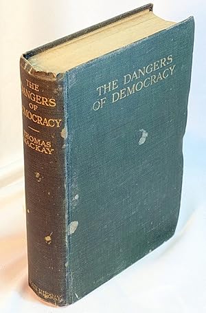 Immagine del venditore per The Dangers of Democracy : Studies in the Economic Questions of Today venduto da Neil Williams, Bookseller