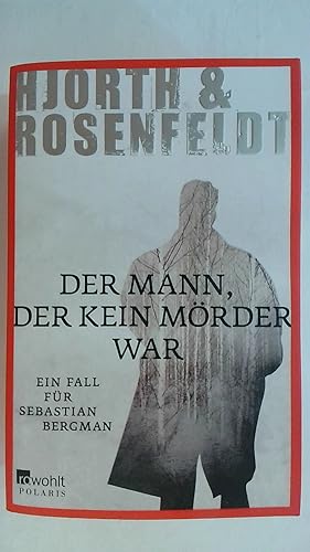Seller image for DER MANN, DER KEIN MRDER WAR: KRIMINALROMAN. EIN FALL FR SEBASTIAN BERGMAN BAND 1. for sale by Buchmerlin