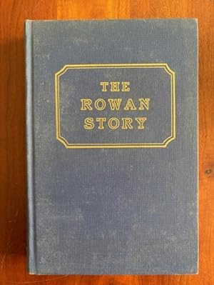 The Rowan Story 1753-1953: A Narrative History of Rowan County, North Carolina