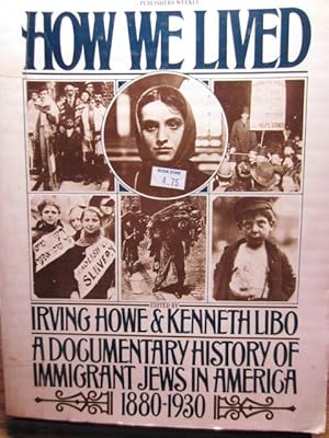 Immagine del venditore per HOW WE LIVED: A Documentary History of Immigrant Jews in America 1880-1930 venduto da The Book Abyss