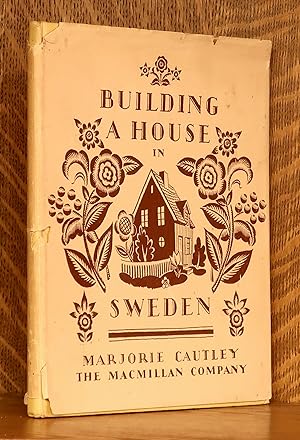 Image du vendeur pour BUILDING A HOUSE IN SWEDEN mis en vente par Andre Strong Bookseller