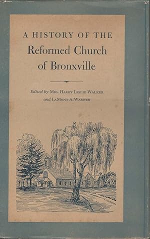 Bild des Verkufers fr A History of the Reformed Church of Bronxville zum Verkauf von Boomer's Books