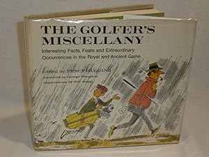 Immagine del venditore per The Golfer's Miscellany Interesting Facts, Feats and Extraordinary Occurrences in the Royal and Ancient Game venduto da Antiquarian Golf