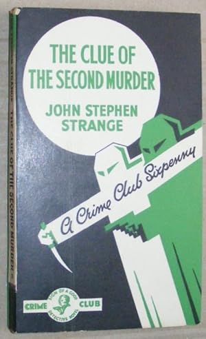 Imagen del vendedor de The Clue of the Second Murder (A Crime Club White Circle Sixpenny) a la venta por Nigel Smith Books