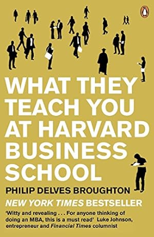 Bild des Verkufers fr What They Teach You at Harvard Business School: The Internationally-Bestselling Business Classic zum Verkauf von WeBuyBooks 2