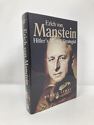 Image du vendeur pour Erich von Manstein: Hitler's Master Strategist mis en vente par Southampton Books