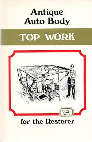 Seller image for Antique Auto Body Top Work for the Restorer for sale by Book Booth