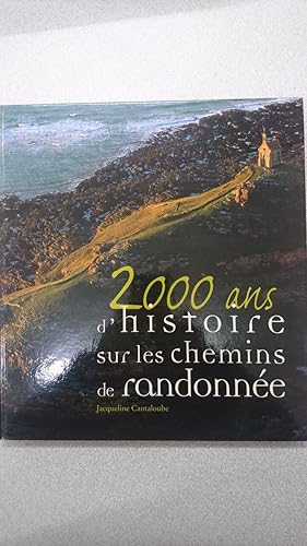 Imagen del vendedor de 2000 ans d'histoire sur les chemins de randonne a la venta por Dmons et Merveilles