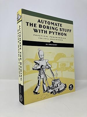 Image du vendeur pour Automate the Boring Stuff with Python: Practical Programming for Total Beginners mis en vente par Southampton Books