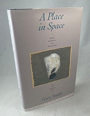 Seller image for A Place in Space: Ethics, Aesthetics, and Watersheds for sale by Lost Paddle Books, IOBA