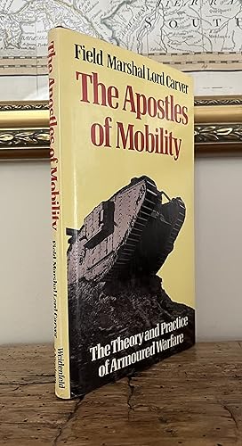 Bild des Verkufers fr The Apostles of Mobility: The Theory and Practice of Armoured Warfare zum Verkauf von CARDINAL BOOKS  ~~  ABAC/ILAB