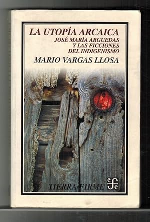 Bild des Verkufers fr Utopa arcaica, La: Jose Mara Arguedas y las ficciones del indigenismo. zum Verkauf von La Librera, Iberoamerikan. Buchhandlung