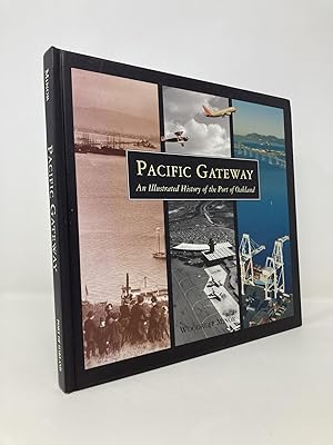 Immagine del venditore per Pacific Gateway: An illustrated History of the Port of Oakland venduto da Southampton Books