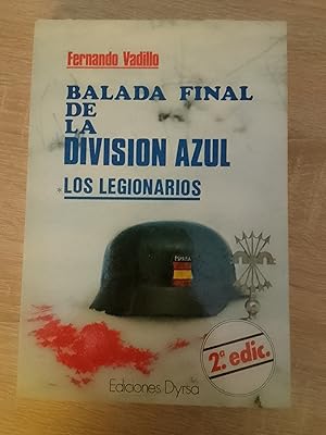 Imagen del vendedor de Balada final de la Divisin Azul. Los legionarios a la venta por Librera Eleutheria