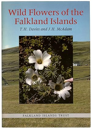 Bild des Verkufers fr Wild Flowers of the Falkland Islands. A Fully Illustrated Introduction to the Main Species and a Guide to Their Identification. zum Verkauf von Meridian Rare Books ABA PBFA