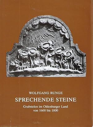 Bild des Verkufers fr Sprechende Steine Grabstelen im Oldenburger Land von 1600 bis 1800 zum Verkauf von Bcherhandel-im-Netz/Versandantiquariat