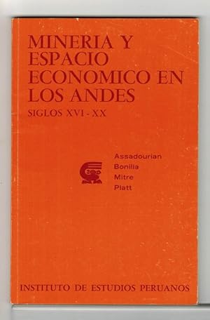 Seller image for Minera y espacio econmico en los Andes, siglos XVI-XX. for sale by La Librera, Iberoamerikan. Buchhandlung