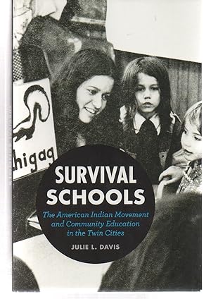 Survival Schools: The American Indian Movement and Community Education in the Twin Cities