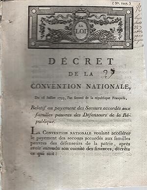 Image du vendeur pour Dcret de la Convention nationale, du 18 juillet 1793, l'an second de la Rpublique franaise, relatif au payement des secours accords aux familles pauvres des dfenseurs de la Rpublique. mis en vente par Librairie Lalibela