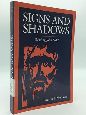 Seller image for SIGNS AND SHADOWS: Reading John 5-12 for sale by Kubik Fine Books Ltd., ABAA