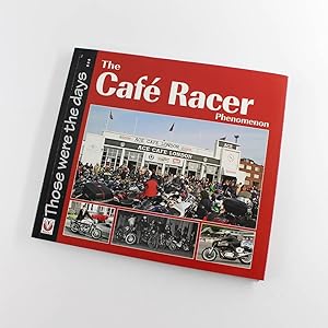 Image du vendeur pour The Cafe Racer Phenomenon: Those Were the Days Series book by Walker and Alastair mis en vente par West Cove UK