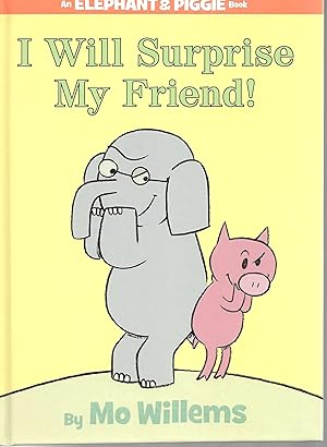 I Will Surprise My Friend!-An Elephant and Piggie Book