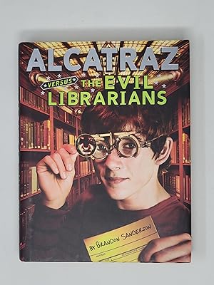 Alcatraz Versus the Evil Librarians (Alcatraz, Book #1)