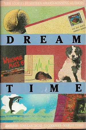 Dream Time New Stories by Sixteen Award-Winning Authors