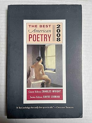 Seller image for The Best American Poetry 2008: Series Editor David Lehman, Guest Editor Charles Wright for sale by Jake's Place Books