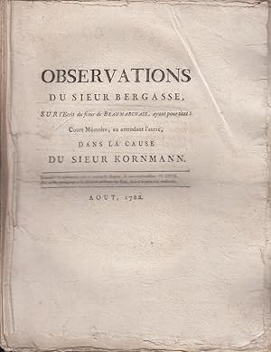 Seller image for Observations du sieur Bergasse sur l'crit du sieur Beaumarchais ayant pour titre Court mmoire, en attendant l'autre dans la cause du sieur Kornmann for sale by Librairie Lalibela