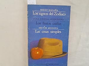 Image du vendeur pour Los signos del Zodiaco / Los frutos cados / Las cosas simples. mis en vente par Librera "Franz Kafka" Mxico.