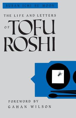 Seller image for The Life and Letters of Tofu Roshi (Paperback or Softback) for sale by BargainBookStores