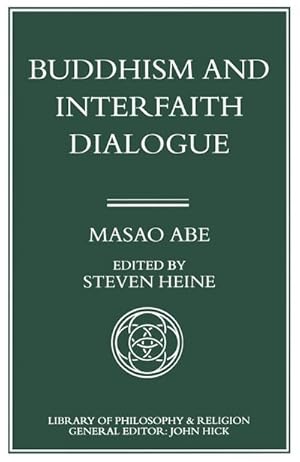 Bild des Verkufers fr Buddhism and Interfaith Dialogue : Part One of a Two-Volume Sequel to Zen and Western Thought zum Verkauf von AHA-BUCH GmbH