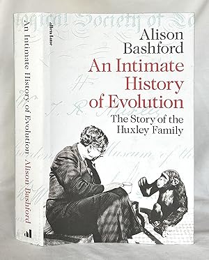 Imagen del vendedor de An Intimate History of Evolution: The Story of the Huxley Family a la venta por Bethesda Used Books