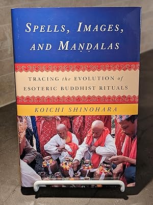 Immagine del venditore per Spells, Images, and Mandalas: Tracing the Evolution of Esoteric Buddhist Rituals venduto da Friends of KPL