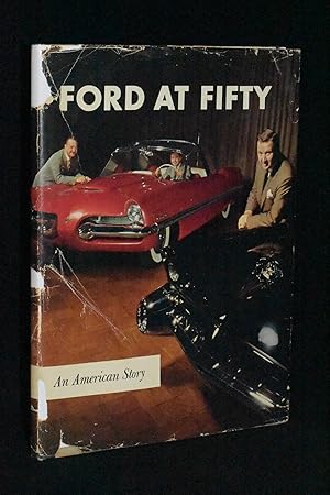 Ford At Fifty: An American Story, 1903-1953