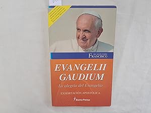 Seller image for Evangelii Gaudum. La alegra del Evangelio. Exhortacin apostlica. Exhortacin apsotlica EVANGELII GAUDIUM del Santo Padre Francisco a los obispos, a los presbteros y diconos, a las personas consagradas y a os fieles laicos sobre el anuncio del Evangelio en el mundo actual. for sale by Librera "Franz Kafka" Mxico.