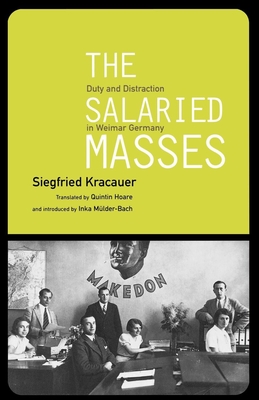 Seller image for The Salaried Masses: Duty and Distraction in Weimar Germany (Paperback or Softback) for sale by BargainBookStores