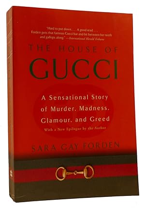 Seller image for THE HOUSE OF GUCCI: A SENSATIONAL STORY OF MURDER, MADNESS, GLAMOUR, AND GREED for sale by Rare Book Cellar