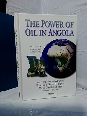 Bild des Verkufers fr THE POWER OF OIL IN ANGOLA: AFRICAN POLITICAL, ECONOMIC AND SECURITY ISSUES zum Verkauf von Second Story Books, ABAA