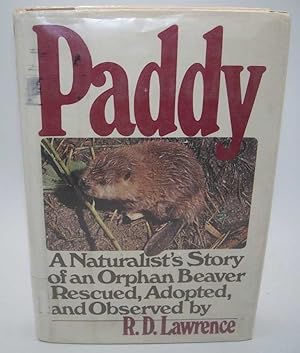 Paddy: A Naturalist's Story of an Orphan Beaver