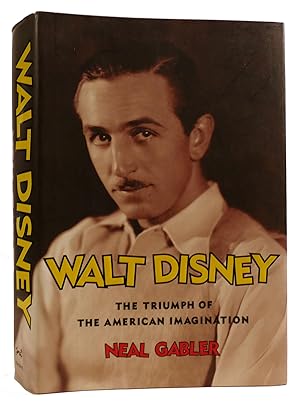 WALT DISNEY: THE TRIUMPH OF THE AMERICAN IMAGINATION