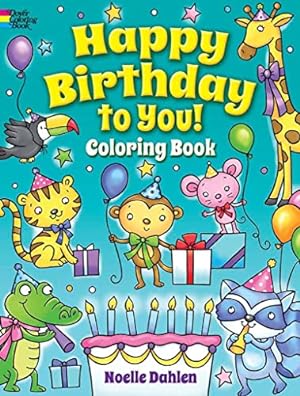 Immagine del venditore per Happy Birthday to You! Coloring Book (Dover Coloring Books) venduto da WeBuyBooks