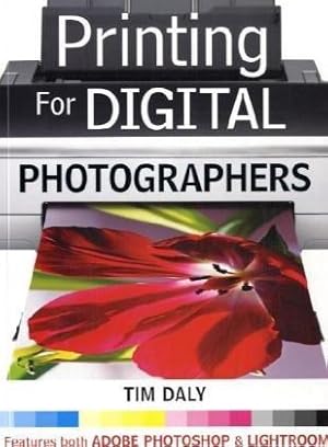 Bild des Verkufers fr Printing for Digital Photographers: The Complete Guide zum Verkauf von WeBuyBooks