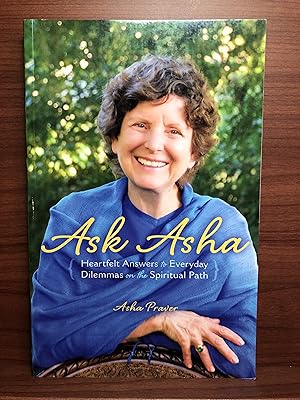 Immagine del venditore per Ask Asha: Heartfelt Answers to Everyday Dilemmas on the Spiritual Path venduto da Rosario Beach Rare Books