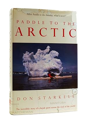 Seller image for PADDLE TO THE ARCTIC for sale by Rare Book Cellar
