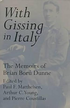 Image du vendeur pour With Gissing in Italy: The Memoirs of Brian Ború Dunne mis en vente par WeBuyBooks