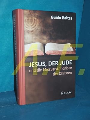 Bild des Verkufers fr Jesus, der Jude, und die Missverstndnisse der Christen zum Verkauf von Antiquarische Fundgrube e.U.