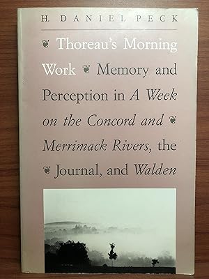 Seller image for Thoreau's Morning Work: Memory and Perception in A Week on the Concord and Merrimack Rivers, the "Journal", and Walden for sale by Rosario Beach Rare Books